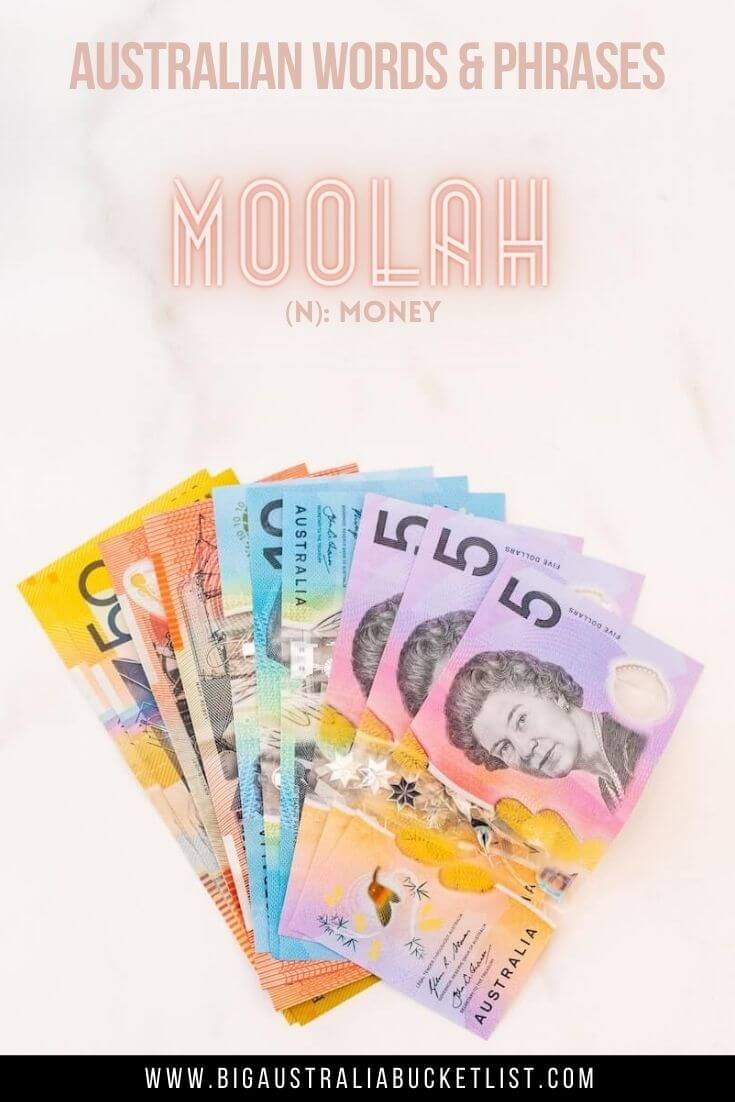 Australian Slang Words - Moolah = Money (featuring Australian notes from 5 - 50 fanned out in ascending order with text overlay of the translation above)